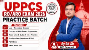 UPPCS RO/ARO Exam 2026: Practice Batch By Rd Sir (ARO Selected) | Live + Recorded Classes & PYQs